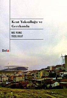 Kent Yoksulluğu ve Gecekondu