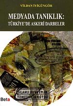 Medyada Tanıklık & Türkiye'de Askeri Darbeler