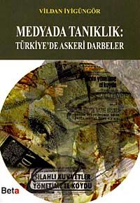 Medyada Tanıklık & Türkiye'de Askeri Darbeler