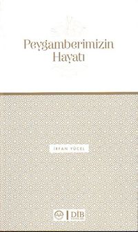 Peygamberimizin Hayatı