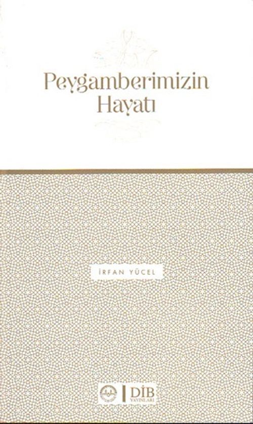 Peygamberimizin Hayatı