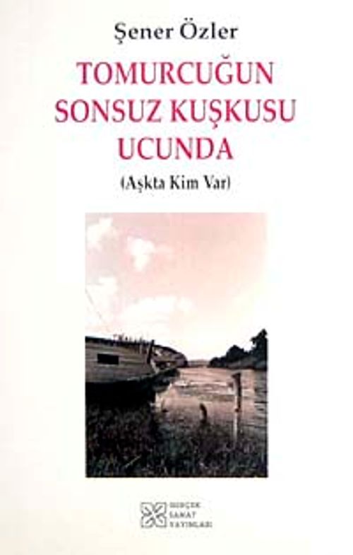 Tomurcuğun Sonsuz Kuşkusu Ucunda