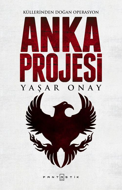 Anka Projesi & Küllerinden Doğan Operasyon