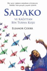 Sadako / ve Kağıttan Bin Turna Kuşu