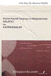 Ahmet Hamdi Tanpınar'ın Hikayelerinde Anlatıcı ve Kahramanlar