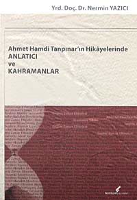 Ahmet Hamdi Tanpınar'ın Hikayelerinde Anlatıcı ve Kahramanlar