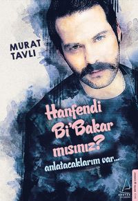 Hanfendi Bi Bakar Mısınız?