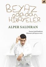 Beyaz Odadan Hikayeler 