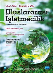 Uluslararası İşletmecilik & Küreselleşmenin Zorlukları - John W. Wild