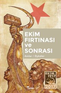 Ekim Fırtınası ve Sonrası & Anılar-Öyküler