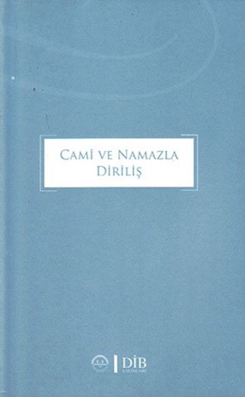 Cami ve Namazla Diriliş