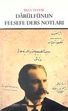 Dar&uuml;lf&uuml;nun Felsefe Ders Notları
