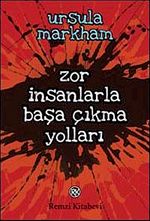 Zor İnsanlarla Başa Çıkma Yolları