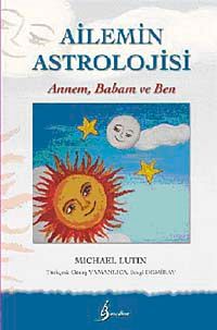 Ailemin Astrolojisi & Annem,Babam ve Ben