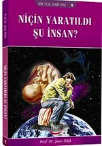 Niçin Yaratıldı Şu İnsan?