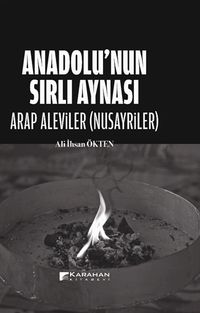 Anadolu’nun Sırlı Aynası Arap Aleviler (Nusayriler) 