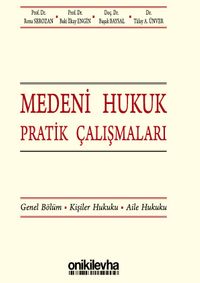 Medeni Hukuk Pratik Çalışmaları & Genel Bölüm, Kişiler Hukuku, Aile Hukuku