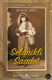 Selanikli Saadet & Foto Şıpsevgi - Eski Foto’graflar / Yeni Hayatlar