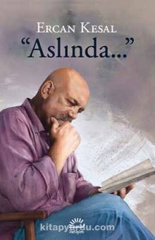Aslında... - Ercan Kesal