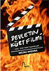 Devletin K&uuml;rt Filmi 1925-2007 K&uuml;rt Raporları