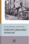K&uuml;lt&uuml;rel &Ccedil;alışmaları Anlamak