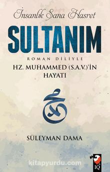 İnsanlık Sana Hasret Sultanım & Hz.Muhammed (s.a.v.)in Hayatı - Süleyman Dama