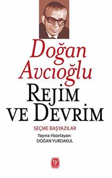 Rejim ve Devrim - Doğan Avcıoğlu