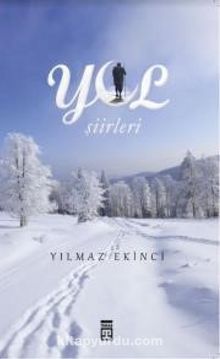 Yol Şiirleri - Yılmaz Ekinci