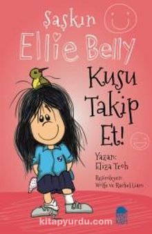 Şaşkın Ellie Belly - Kuşu Takip Et - Eliza Teoh