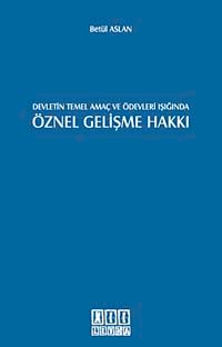 Devletin Temel Amaç ve Ödevleri Işığında Öznel Gelişme Hakkı