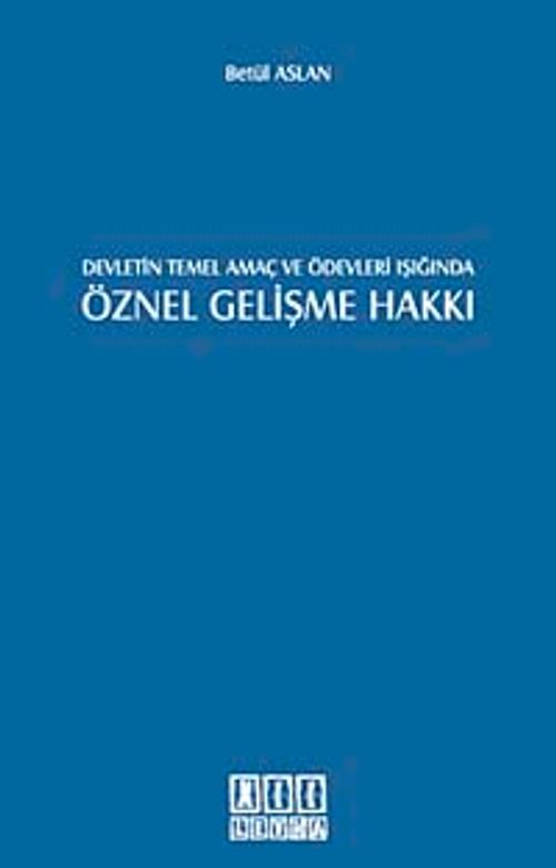 Devletin Temel Amaç ve Ödevleri Işığında Öznel Gelişme Hakkı