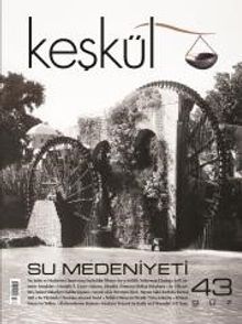 Keşkül Sayı:43 Su Medeniyeti