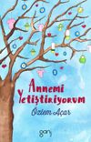 Annemi Yetiştiriyorum