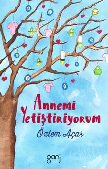 Annemi Yetiştiriyorum