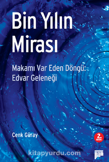 Bin Yılın Mirası & Makamı Var Eden Döngü: Advar Geleneği - Cenk Güray