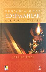 Kur'an'a Göre Edep ve Ahlak & Nur Suresi Tefsiri