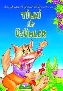Tilki ile Üzümler / Sevilen El Yazılı Masallar