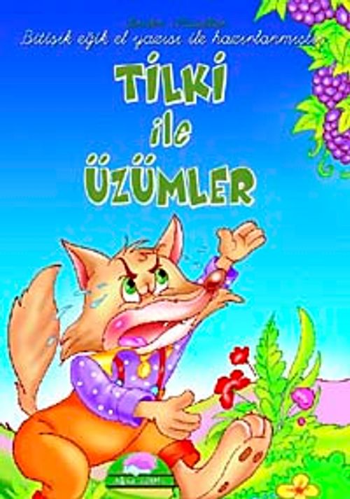 Tilki ile Üzümler / Sevilen El Yazılı Masallar