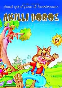 Akıllı Horoz / Sevilen El Yazılı Masallar