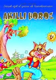 Akıllı Horoz / Sevilen El Yazılı Masallar