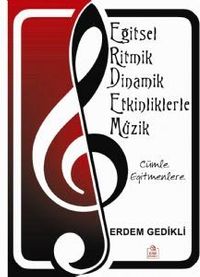 Eğitsel Ritmik Dinamik Etkinliklerle Müzik (Cd Ekli)