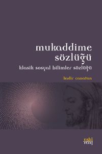 Mukaddime Sözlüğü & Klasik Sosyal Bilimler Sözlüğü