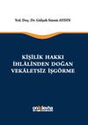 Kişilik Hakkı İhlalinden Doğan Vekaletsiz İş G&ouml;rme