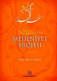 Hz. Peygamber'in Medeniyet Projesi
