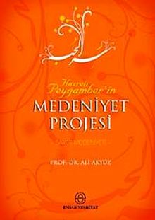 Hz. Peygamber'in Medeniyet Projesi