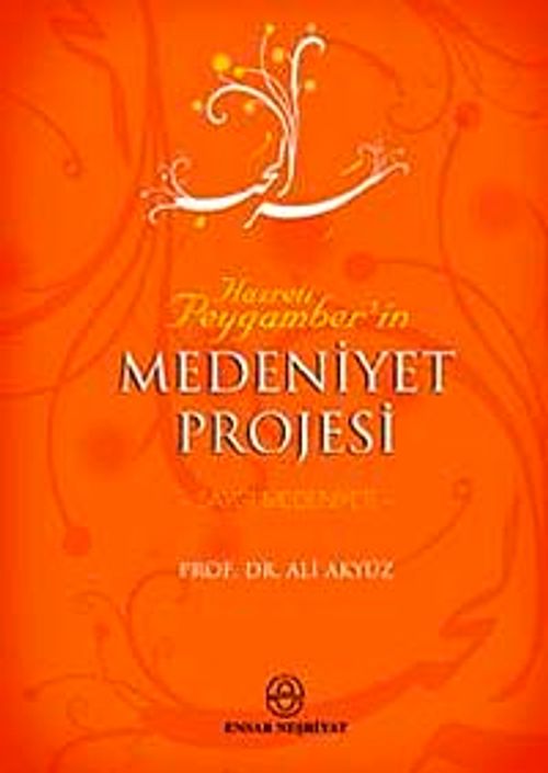 Hz. Peygamber'in Medeniyet Projesi