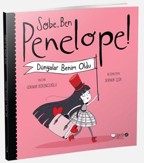 Sobe, Ben Penelope! & Dünyalar Benim Oldu