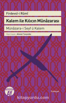 Kalem ile Kılıcın Münazarası & Münazara-i Seyf ü Kalem - Firdevsi-i Rumi