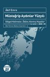 M&uuml;stağrip Aydınlar Y&uuml;zyılı & G&ouml;lgeli Kelimeler, &Ouml;d&uuml;n&ccedil; Alınmış Hayaller