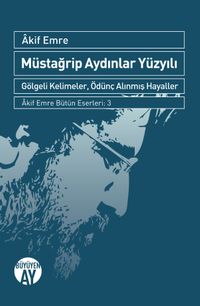 Müstağrip Aydınlar Yüzyılı & Gölgeli Kelimeler, Ödünç Alınmış Hayaller 